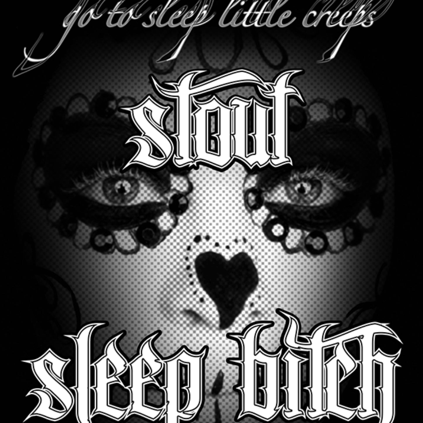 STOUT - Sleep Bitch (Girl Hood)